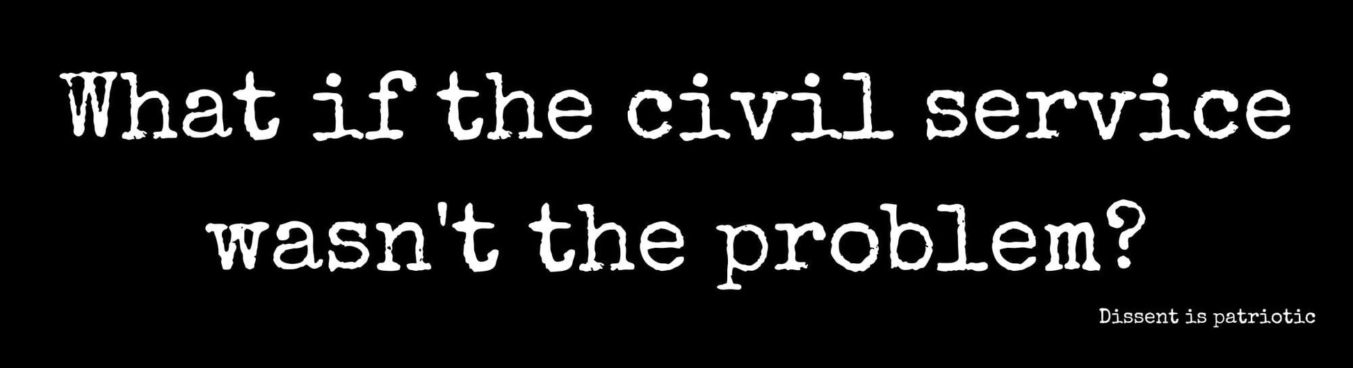 What if the civil service wasn't the problem? image 0