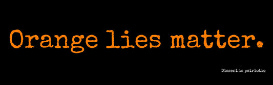 Orange lies matter. image 0