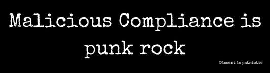 Malicious compliance is punk rock. image 0