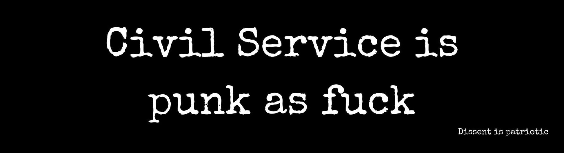 Civil Service is punk as fuck. image 0