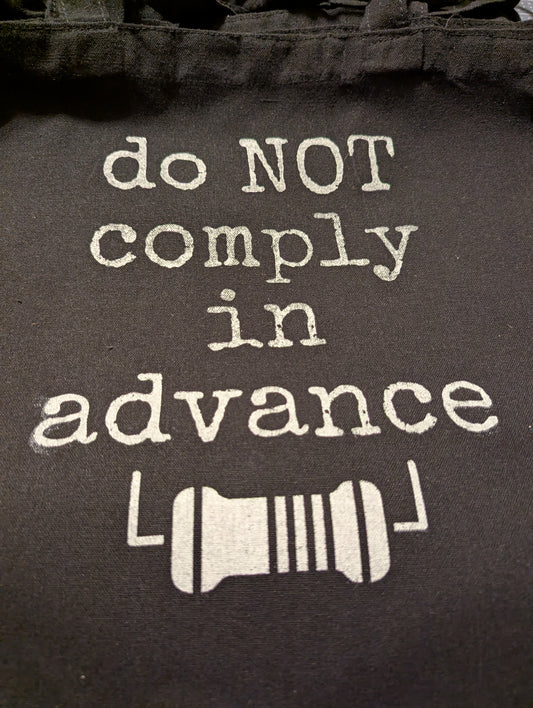 Resistor Tote Bag – “Do Not Comply in Advance”