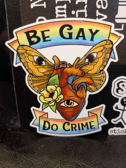 Be Gay, Do Crime Vinyl Sticker